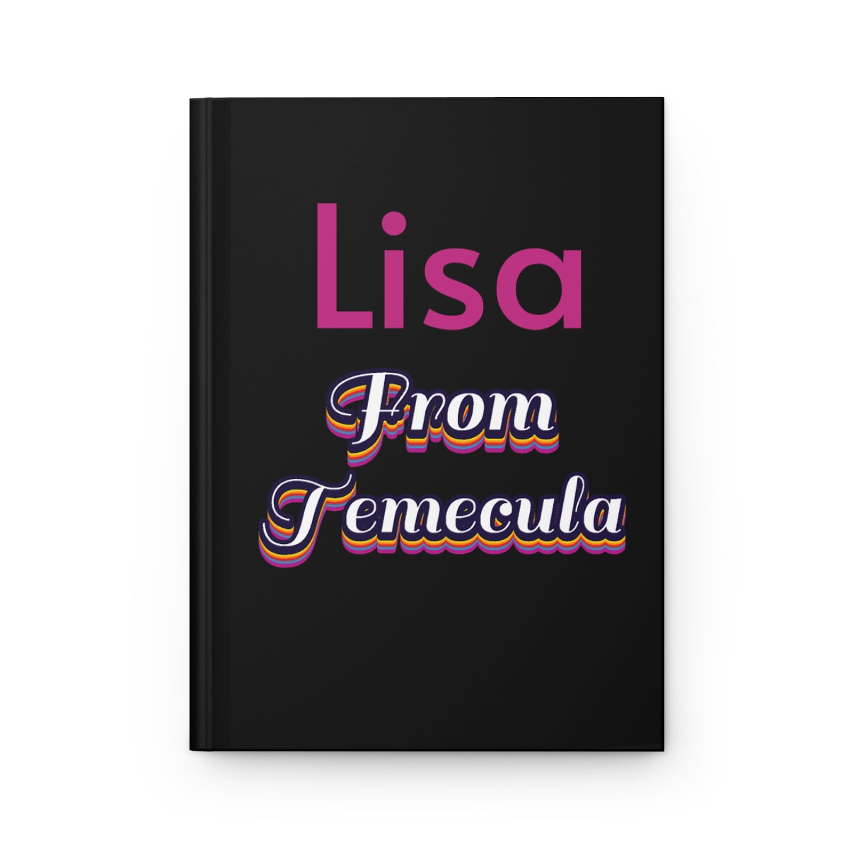 "From Temecula" Personalized Hardcover Journal