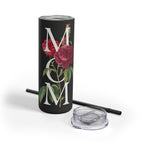 For Mom | Rose - 20oz Skinny Tumbler