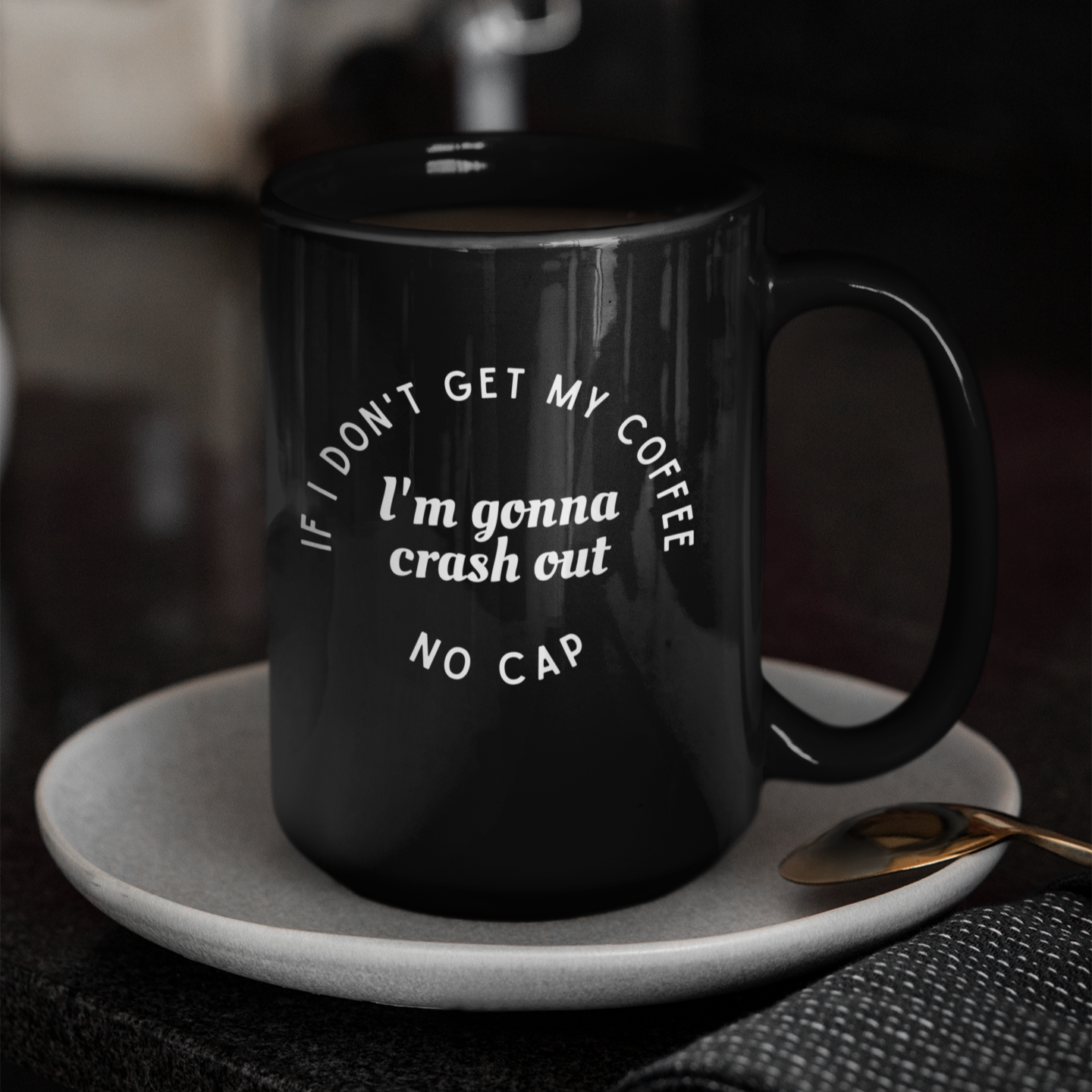 I need Coffee - No Crash Out | Black Mug (15oz)