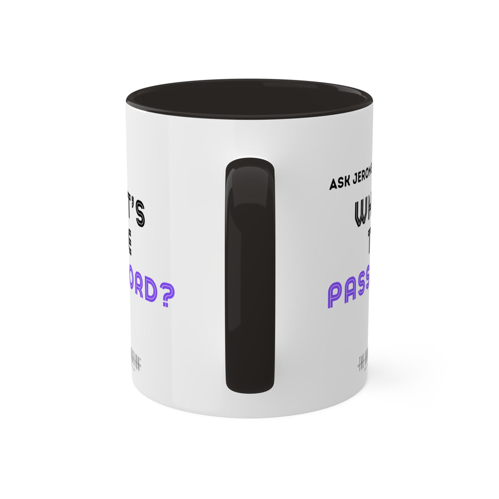 Jerome Benton - "Ask Jerome, What's The Password?"  11oz Coffee Mug