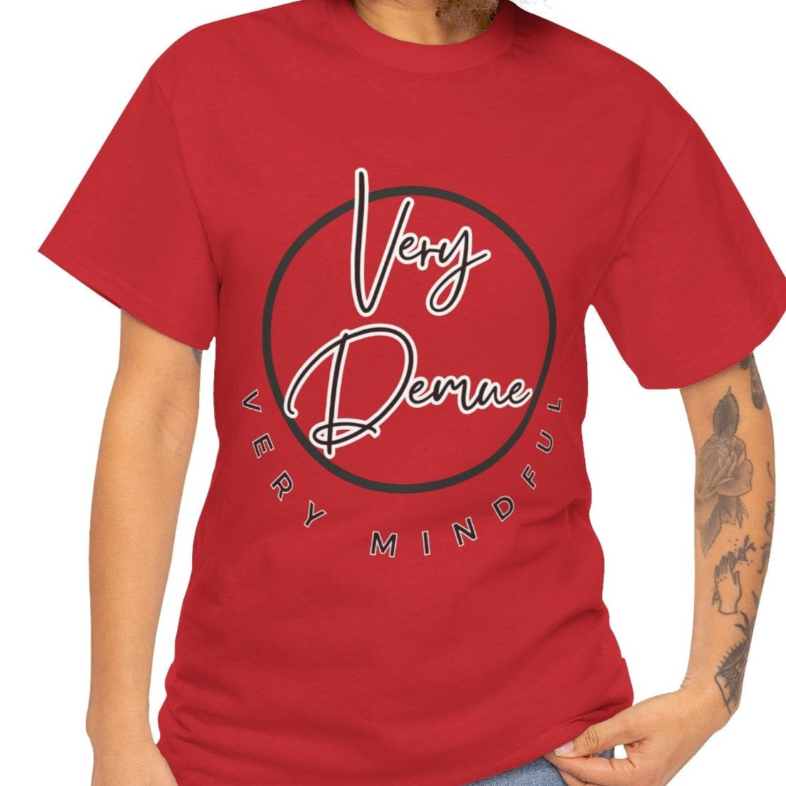 Very Demue, Very Mindful | Trending T-Shirt | Fit For All