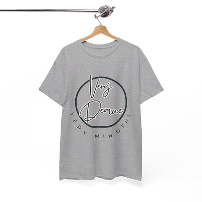 Very Demue, Very Mindful | Trending T-Shirt | Fit For All