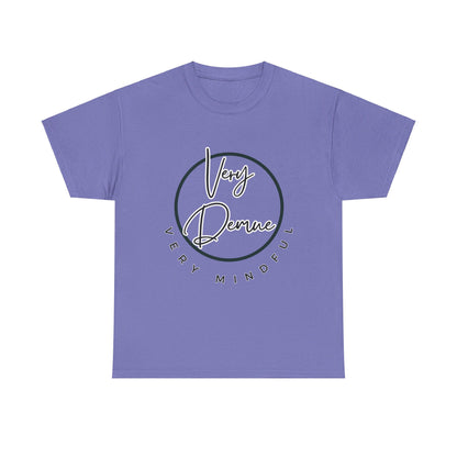 Very Demue, Very Mindful | Trending T-Shirt | Fit For All