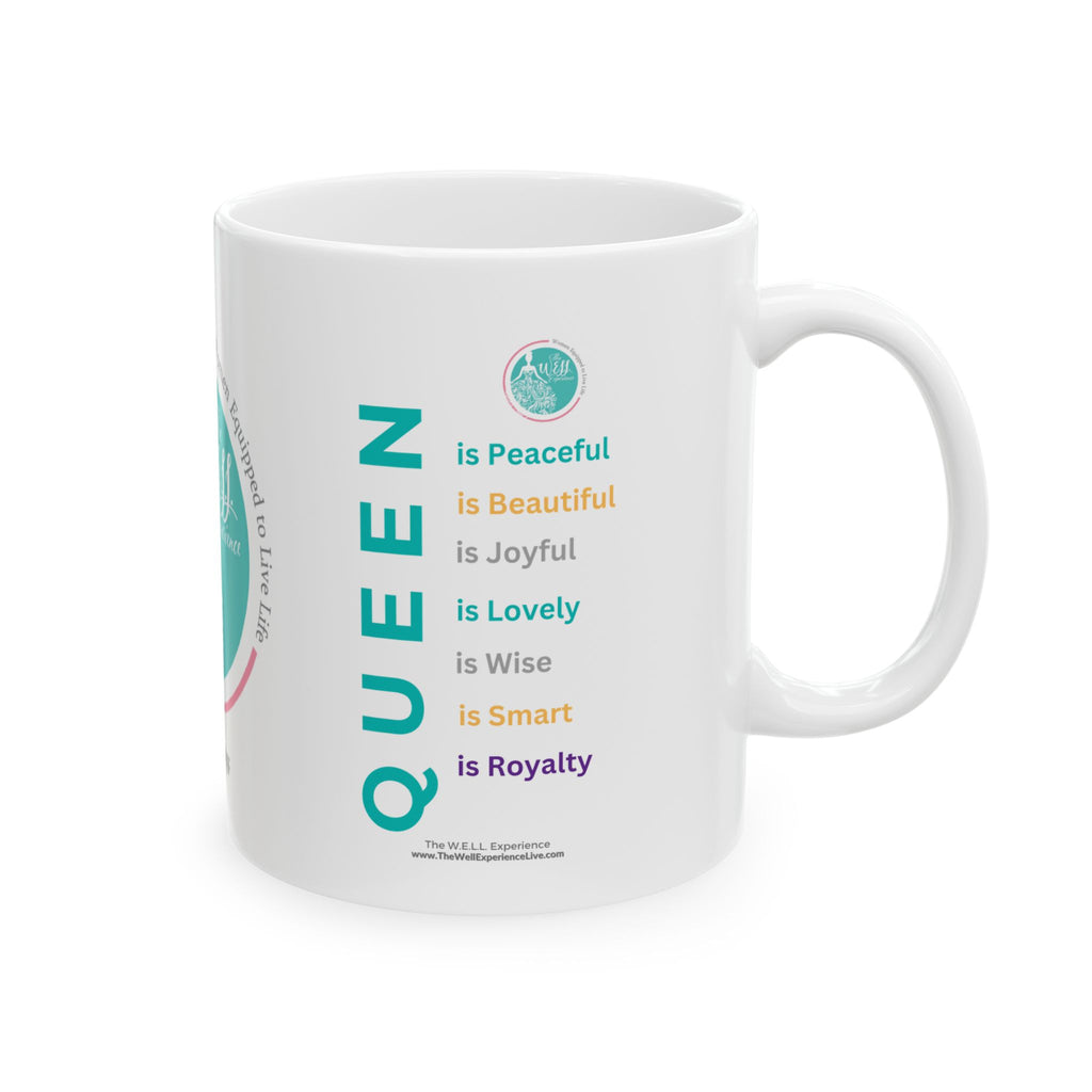 The W.E.L.L. Experience Queen - Ceramic 11oz Mug