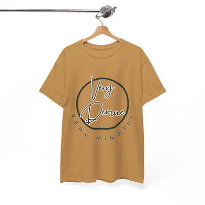 Very Demue, Very Mindful | Trending T-Shirt | Fit For All