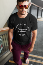 I need Coffee - No Crash Out T-Shirt